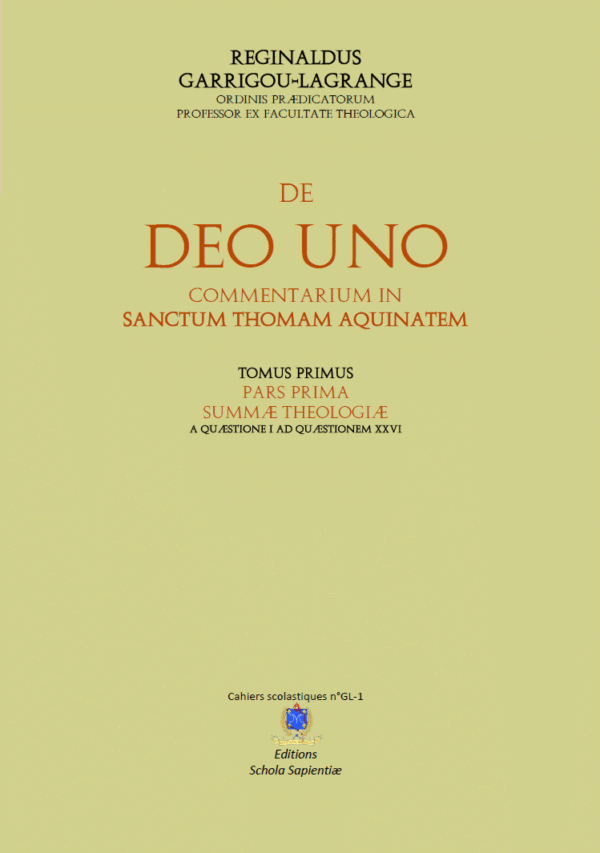 Commentarium in Summa Theologica - Tome I : De Deo Uno (Garrigou-Lagrange O.P.)