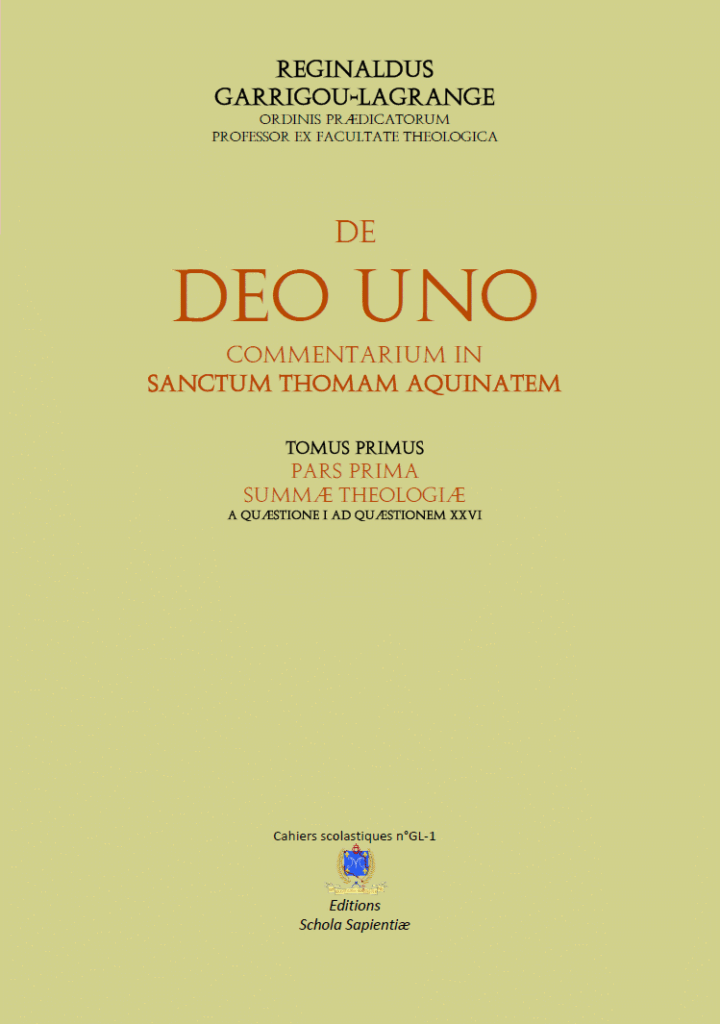 Commentarium in Summa Theologica - Tome I : De Deo Uno (Garrigou-Lagrange O.P.)