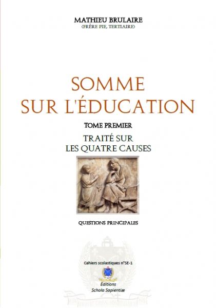 Somme sur l'Education - Tome I : Traité sur les quatre causes