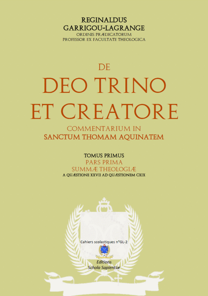 Commentarium in Summa Theologica - Tome II : De Deo Trino et Creatore (Garrigou-Lagrange O.P.)