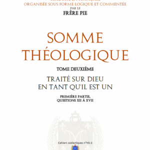 Somme Théologique - Tome I : De Deo Uno II