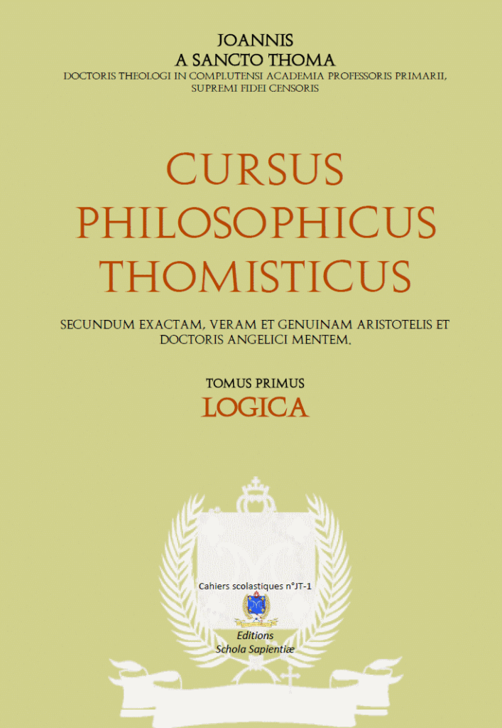 Cursus philosophicus thomisticus - Tome I : Logica (Jean de saint Thomas O.P.)