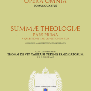 Opera omnia Sancti Thomæ Aquinatis - Tome IV : Summa Theologia cum commentariis Cajetani, Ia pars, qu. I ad XLIX