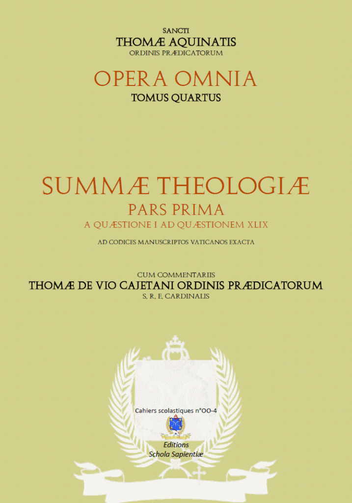 Opera omnia Sancti Thomæ Aquinatis - Tome IV : Summa Theologia cum commentariis Cajetani, Ia pars, qu. I ad XLIX